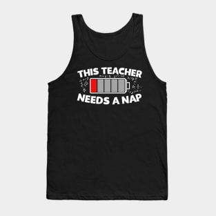 This Teacher Needs A Nap Tank Top